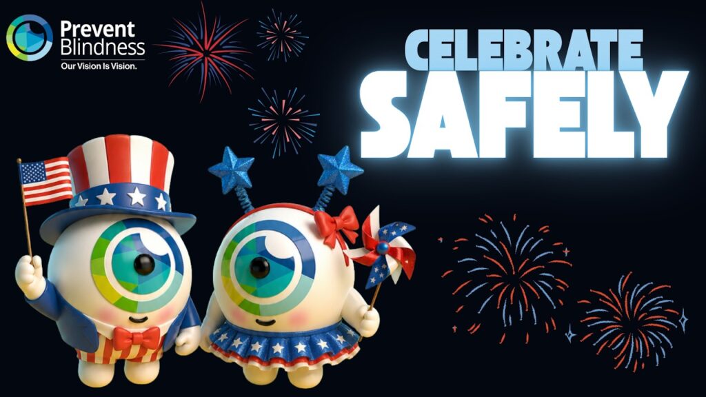 Prevent Blindness holiday campaign: Celebrate Safely. Our Vision Is Vision.